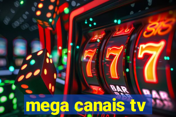 mega canais tv